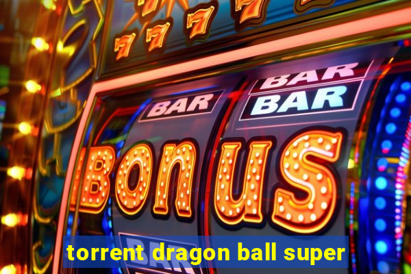 torrent dragon ball super